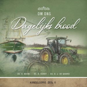 Kanselserie 11. Om ons dagelijks brood, Bijbelse waardering voor boeren en vissers, Ds: G. Beens, A. Schot, A.J. de Waard